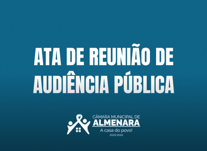 Audiência Pública debate elaboração do Orçamento Público de Almenara para 2024